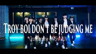 경주DANCETOWN STUDIO [Gyeong ju] / troy boi don't be judging me Choreography - MASHA YUN