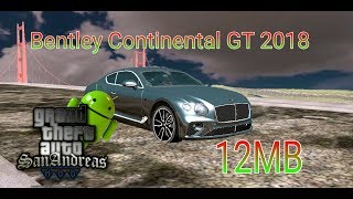 PREMIUM! Bentley Continental GT 2018 + Alerón | GTA SA ANDROID (MEGA)