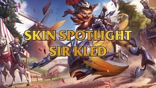 Sir Kled Skin Spotlight