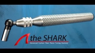 New Carbon Fiber Piano Tuning Hammer the SHARK Introduced
