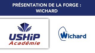 La forge Wichard | Académie USHIP