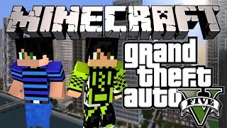 Minecraft: Grand Theft Auto 5?! - Ограбление цыпочек (GTA V)