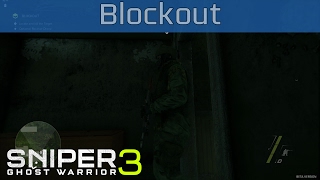 Sniper: Ghost Warrior 3 - Blockout Walkthrough [HD 1080P/60FPS]