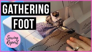 How to Use Gathering Foot for Ruffles on Brother 1034D Serger | SEWING REPORT