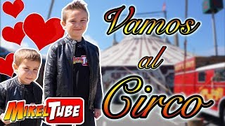 Leo se enamora en el CIRCO ? Vlog. MikelTube