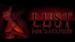 Let's Play Lust for Darkness - 1 - (18+ Only 100% Uncensored) Lewdcraftian Horror