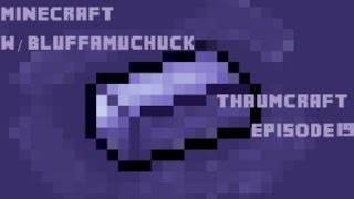 Thaumcraft 3 part 19: Portable Hole