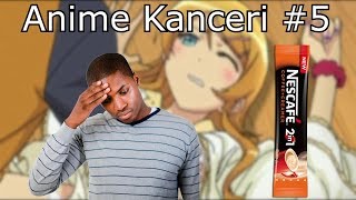 Anime Kanceri #5