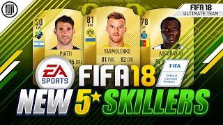 FIFA 18 NEW 5* SKILLERS!!! - FIFA 18 Ultimate Team