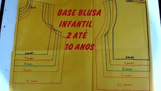 Moldes - Base blusa infantil (Graduação de 2 até 10 anos) - Modelagem
