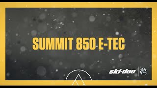 2017 Ski-Doo : The Summit 850 E-TEC
