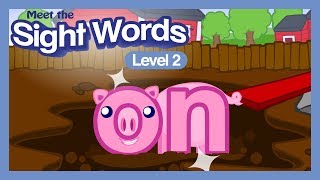 Meet the Sight Words Level 2 - "on"