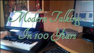Modern Talking - In 100 Years на синтезаторе Casio CTK-7200