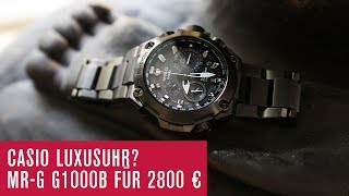 CASIO G-SHOCK MRG G1000B Luxusuhr für 2800 €? - Test - Review - Deutsch