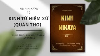 12. Kinh Tứ Niệm Xứ - Quán Thọ - TT. Thích Chân Quang