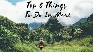 Top 5 Things To Do In Maui