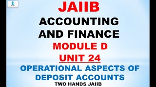 ACCOUNTING AND FINANCE JAIIB | MODULE D UNIT 24 | JAIIB | TWO HANDS JAIIB