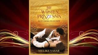Leseprobe - Kapitel 1 - Die Wüstenprinzessin - Auf der Flucht