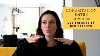 Cohabitation entre les émotions des enfants et des parents