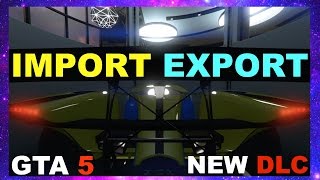 GTA 5 ONLINE Import Export Cars DLC, Tips, 60 Car Garage, All New Vehicle, New Super/Hyper Cars