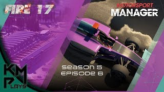 Lets Play Motorsport Manager Modded FIRE Mod Season 5 Episode 6 + Anniversary update MM FIRE 2017
