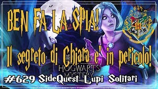 Ben fa la spia! Il segreto di Chiara è in pericolo! - Hogwarts Mystery ita Lupi Solitari #629