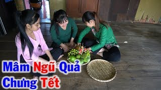 Mâm Ngũ Quả Chưng Ngày Tết từ Tấm Lòng của Người Dân - Tập 354
