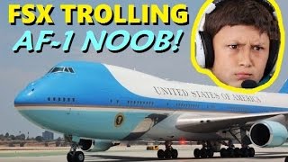 FSX Multiplayer Trolling: Kid Wants to be Air Force 1 (Steam Edition)