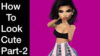HOW TO LOOK CUTE | IMVU + links