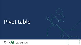 Pivot Table - Qlik Sense
