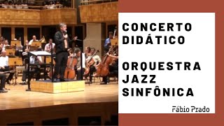 Concerto Didático da Orquestra Jazz Sinfônica (trecho)