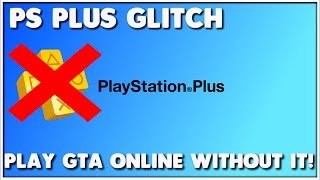 Working Playstation Plus Glitch! Play GTA 5 Online Without It