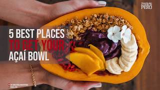 The 5 Best Acai Bowls In Lima