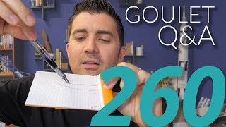 Goulet Q&A 260: Proper Writing Position and What Brian Would Change About Fountain Pens