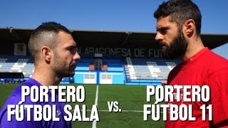 Reto Soloporteros: Fútbol Sala vs. Fútbol 11