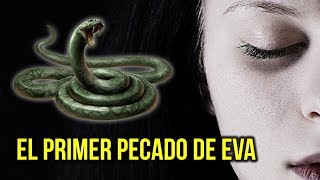 La fruta prohibida NO fue el primer error de Eva ? ¿QUE DICE LA BIBLIA?