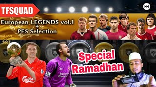 Roll European LEGENDS vol.1 + PES Selection & Bonus - PES 2018 Mobile