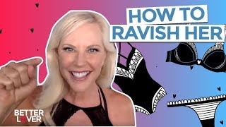 How To Ravish Her With Masculine Dominance In the Bedroom