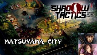Shadow Tactics Blades of the Shogun | mission 11 | Matsuyama City | speedrun (6:20)