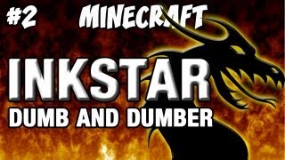 Minecraft: Inkstar | Ep.2, Dumb and Dumber