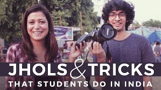 Jhols and tricks that students do in India