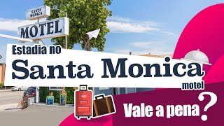 ESTADIA NO SANTA MONICA MOTEL NA CALIFORNIA: VALE A PENA?