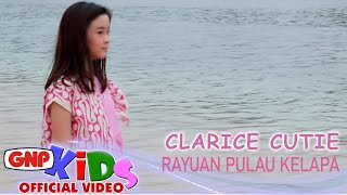 Rayuan Pulau Kelapa - Clarice Cutie