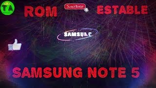 ROM SAMSUNG NOTE 5 | ESTABLE | TUTORIALES ANDROID