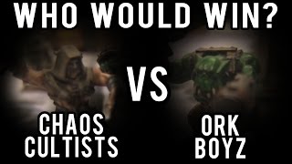 Orc Boyz vs Khorne Chaos Cultists Warhammer 40k Battle Report - Who Would Win Ep 41