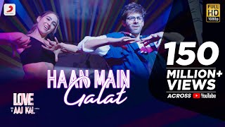 Haan Main Galat - Love Aaj Kal | Kartik, Sara | Pritam | Arijit Singh | Shashwat