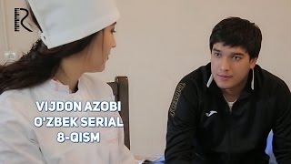 Vijdon azobi (o'zbek serial) | Виждон азоби (узбек сериал) 8-qism