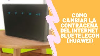 Cambiar La Contraseña De Mi Internet BLUETELECOMM