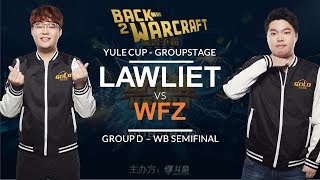 Warcraft 3 - Yule Cup Grp D - WB SF: [NE] LawLiet vs. WFZ [UD]