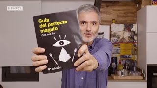 EL COMIDISTA | Guía del perfecto magufo alimentario